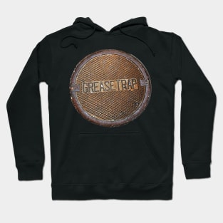 Grease Trap Hoodie